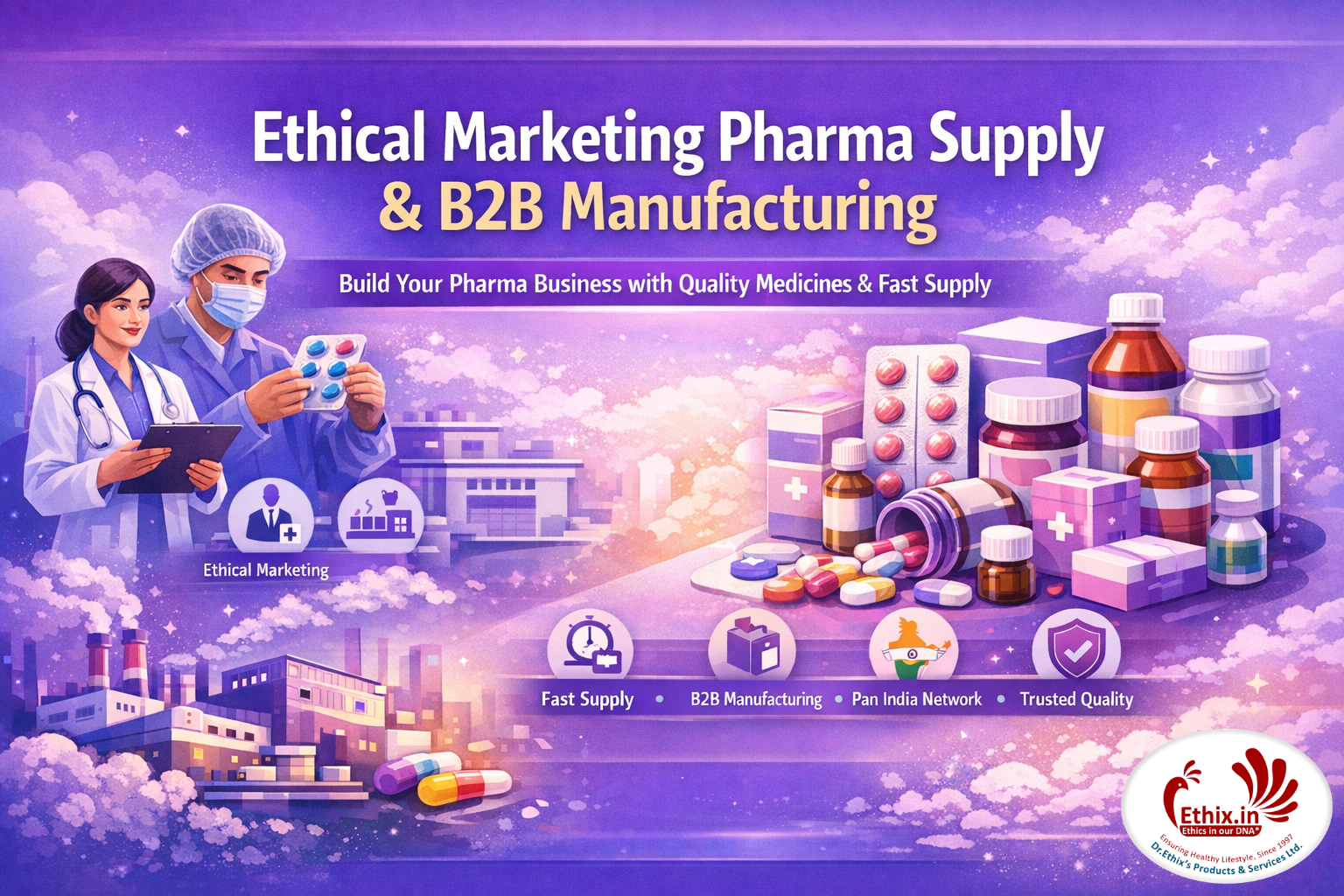 Build a Strong Pharma Business with Ethical Marketing Supply & B2B Manufacturing by Dr.Ethix